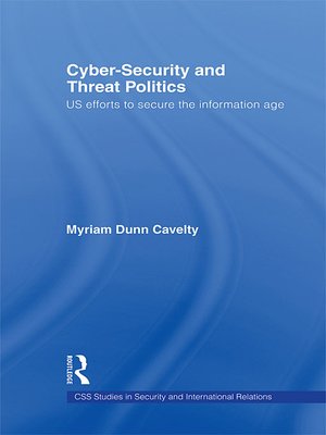 cover image of Cyber-Security and Threat Politics